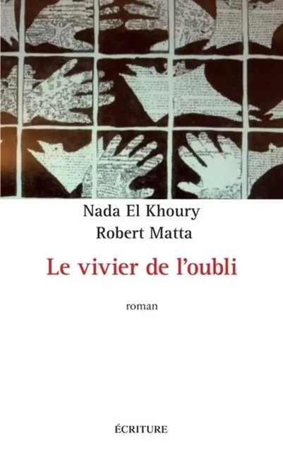 Le vivier de l'oubli - Nada Khoury, Robert Matta - L'Archipel