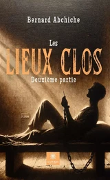 Les lieux clos - Deuxième partie