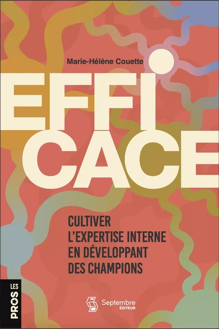 Efficace - Marie-Hélène Caouette - Septembre éditeur