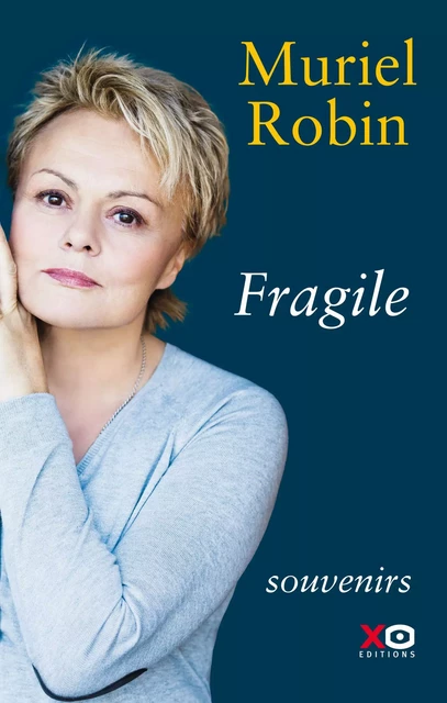 Fragile - Muriel Robin - XO éditions