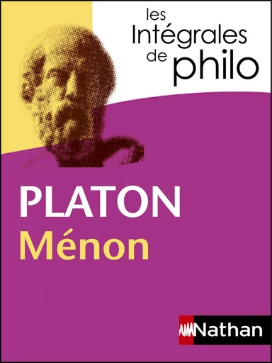 Intégrales de Philo - PLATON, Ménon -  Platon - Nathan