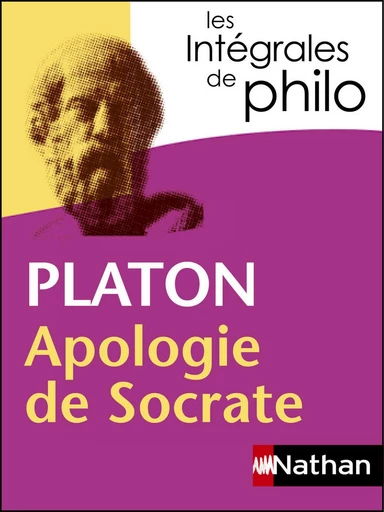 Intégrales de Philo - PLATON, Apologie de Socrate -  Platon - Nathan