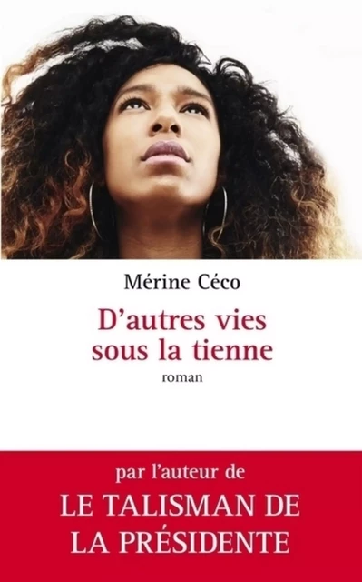 D'autres vies sous la tienne - Mérine Céco - L'Archipel