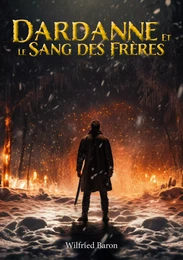 Dardanne et le sang des frères