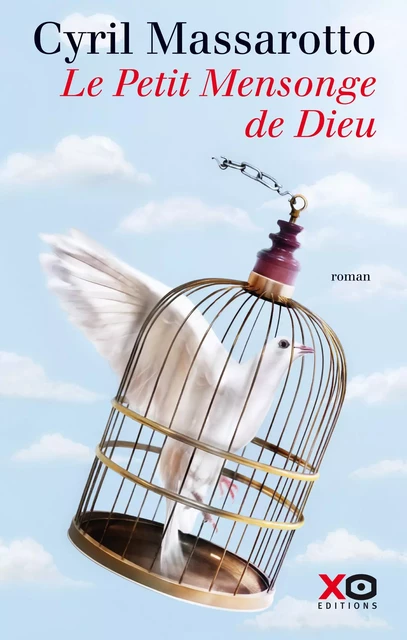 Le Petit Mensonge de Dieu - Cyril Massarotto - XO éditions