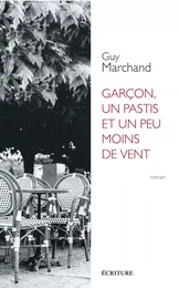 Garçon, un pastis et un peu moins de vent