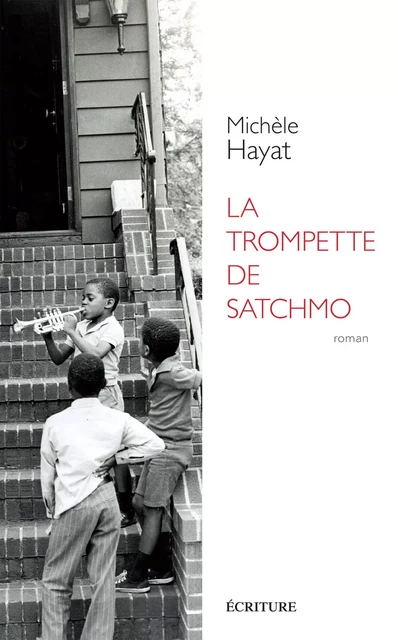 La trompette de Satchmo - Michèle Hayat - L'Archipel