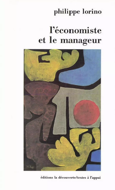 L'économiste et le manageur - Philippe Lorino - La Découverte