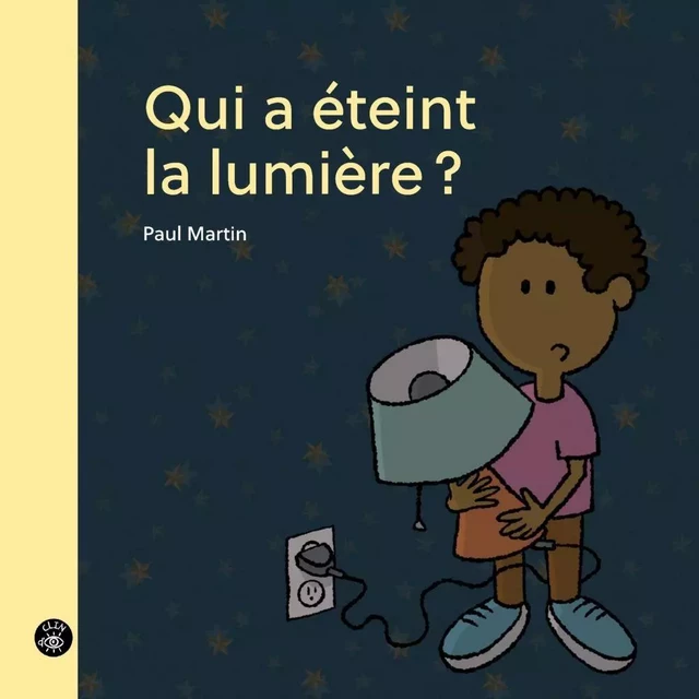 Qui a éteint la lumière ? - Paul Martin - Éditions de l'Isatis