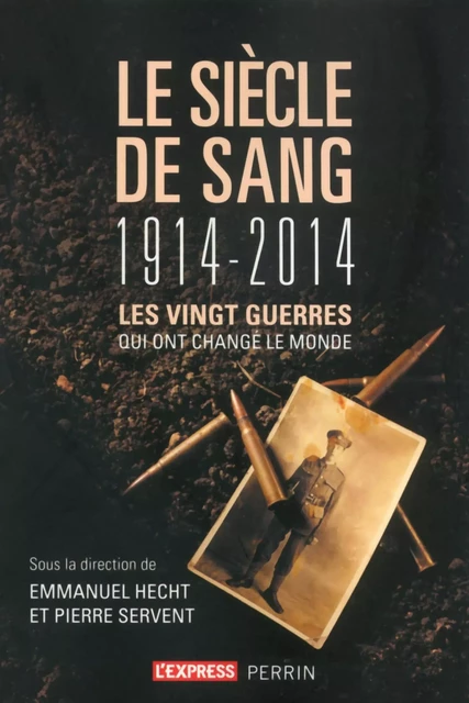 Le siècle de sang (1914-2014) -  Collectif - Place des éditeurs