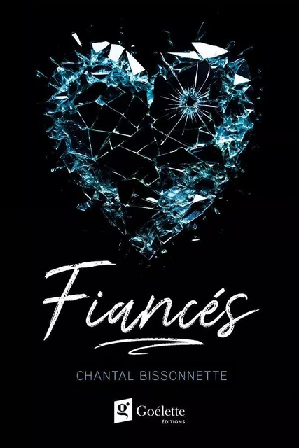 Fiancés - Chantal Bissonnette - Éditions Goélette