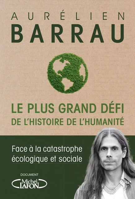 Le plus grand défi de l'histoire de l'humanité - Aurélien Barrau - Michel Lafon