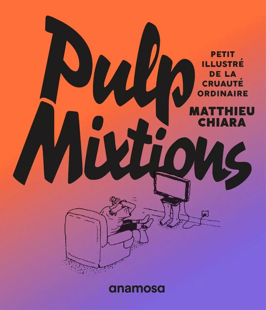 Pulp mixtions - Matthieu Chiara - Appaloosa LHS Editions