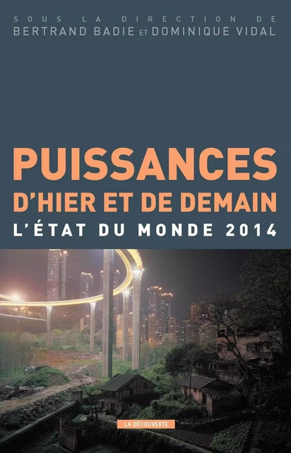 Puissances d'hier et de demain - Bertrand Badie, Dominique Vidal - La Découverte