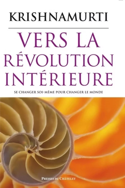 Vers la révolution intérieure - Jiddu Krishnamurti - L'Archipel