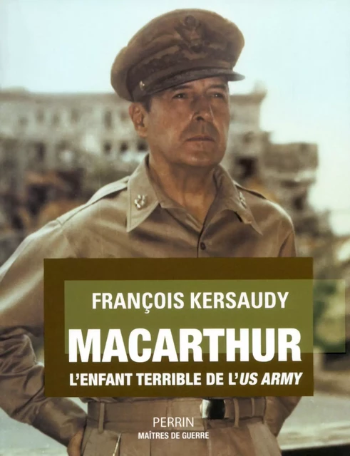 MacArthur - François Kersaudy - Place des éditeurs