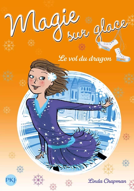 Magie sur glace tome 6 - Linda Chapman - Univers Poche