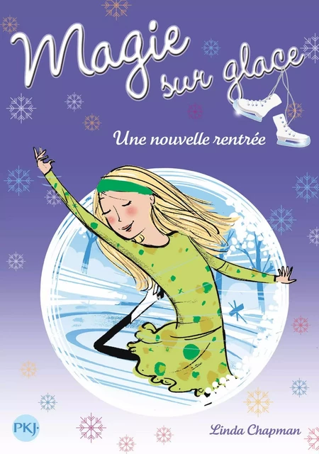 Magie sur glace tome 7 - Linda Chapman - Univers Poche