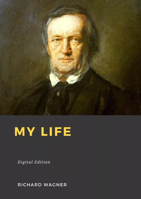 My life - Richard Wagner - Librofilio