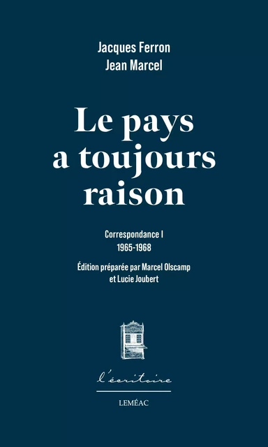 Le pays a toujours raison - Jacques Ferron, Jean Marcel - Leméac Éditeur