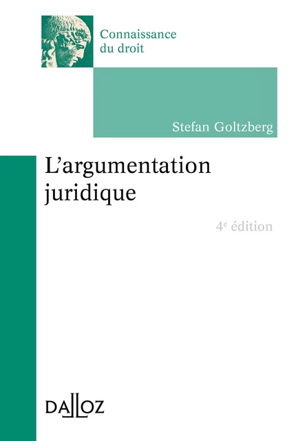 argumentation juridique (L') - Stefan Goltzberg - Groupe Lefebvre Dalloz