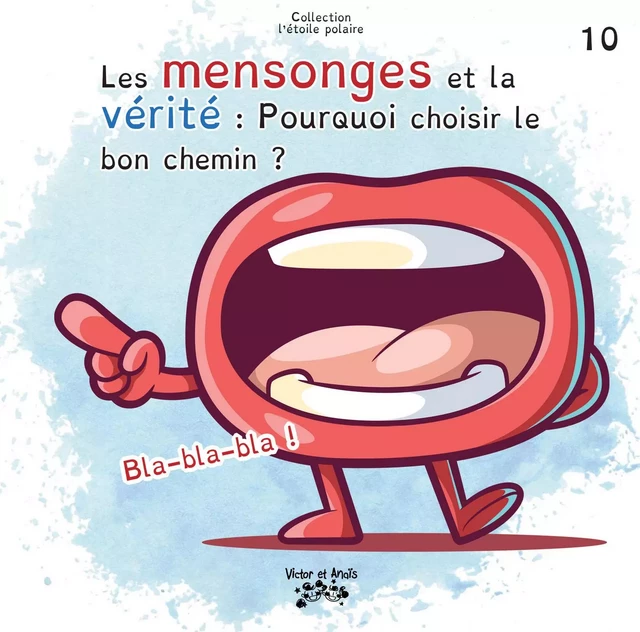 Les mensonges et la vérité : Pourquoi est-ce important de dire la vérité ? - Christian Bougie - Les éditions Victor et Anaïs