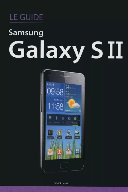 Le guide Samsung Galaxy S II - Patrick Beuzit - edi8