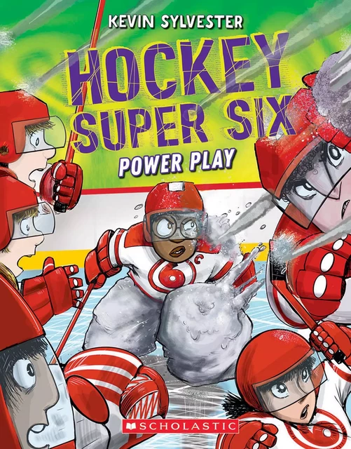 Power Play (Hockey Super Six) - Kevin Sylvester - Scholastic Canada