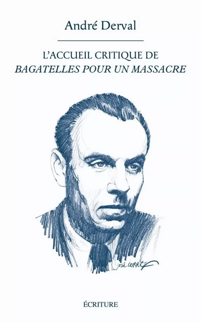 L'accueil critique de "Bagatelles pour un massacre" - André Derval - L'Archipel