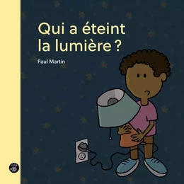 Qui a éteint la lumière ?