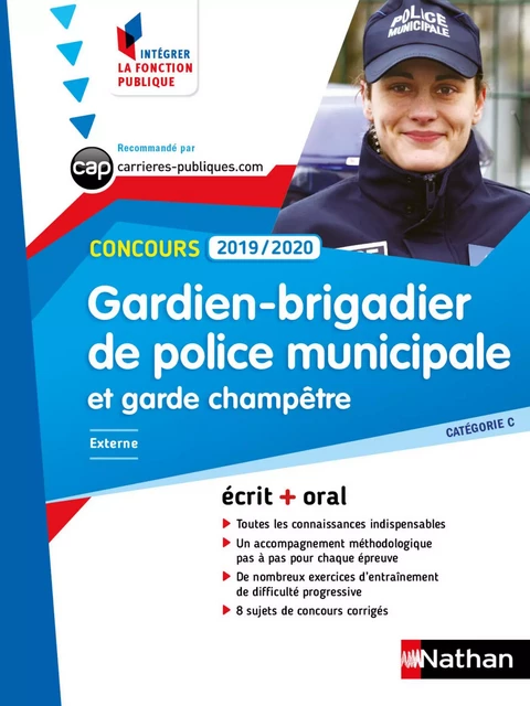 Concours Gardien-Brigadier de police municipale et Garde-champêtre - Catégorie C - Intégrer la fonction publique - 2019/2020 - Cyril Ribet, Danièle Bon, Pascal Tuccinardi - Nathan