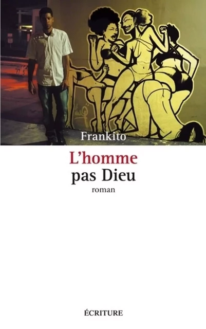 L'homme pas Dieu -  Frankito - L'Archipel