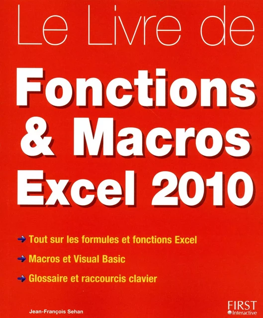 Le livre des Fonctions et Macros Excel 2010 - Jean-François Sehan - edi8