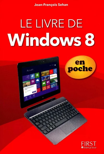 Le livre de Windows 8 en Poche - Jean-François Sehan - edi8