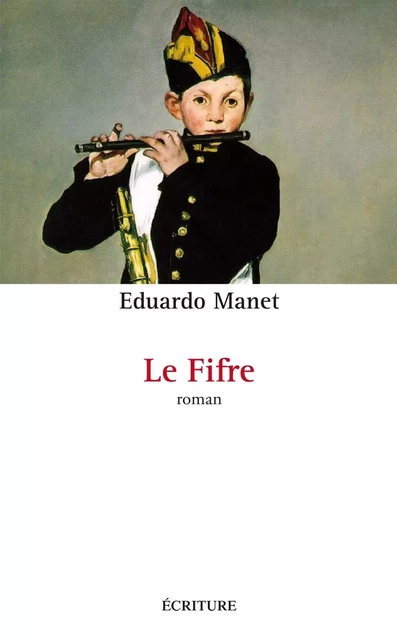 Le fifre - Eduardo Manet - L'Archipel