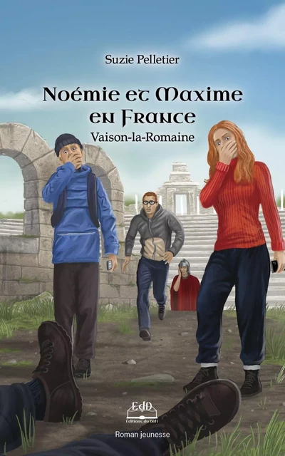 Noémie et Maxime en France - Suzie Pelletier - Distribulivre