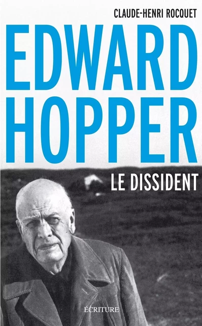 Edward Hopper, le dissident - Claude-Henri Rocquet - L'Archipel