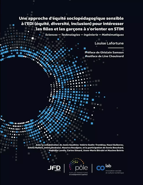 Une approche d’équité sociopédagogique sensible à l’EDI (équité, diversité, inclusion) pour intéresser les filles et les garçons à s’orienter en STIM - Louise Lafortune - Éditions JFD Inc