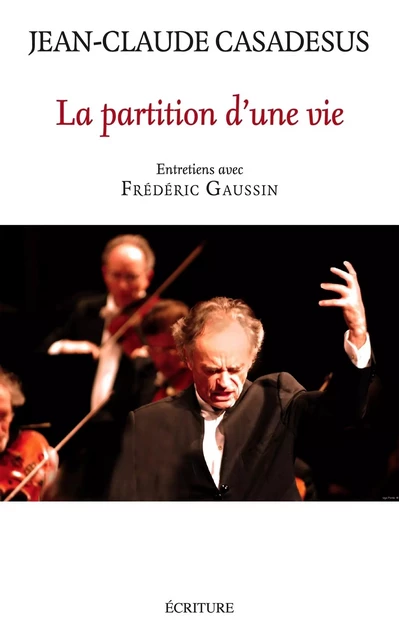 La partition d'une vie - Jean-Claude Casadesus, Frédéric Gaussin - L'Archipel