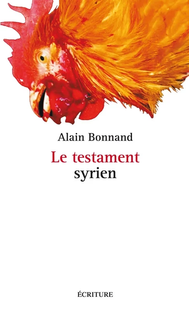 Le testament syrien - Alain Bonnand - L'Archipel