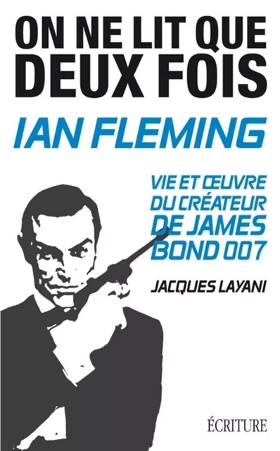 Ian Fleming - On ne lit que deux fois - Jacques Layani - L'Archipel