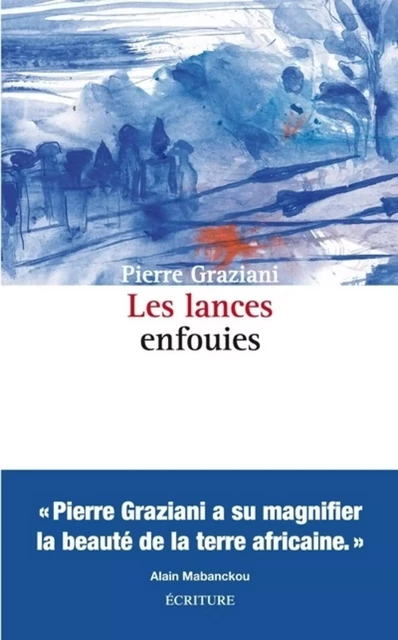 Les lances enfouies - Pierre Graziani - L'Archipel