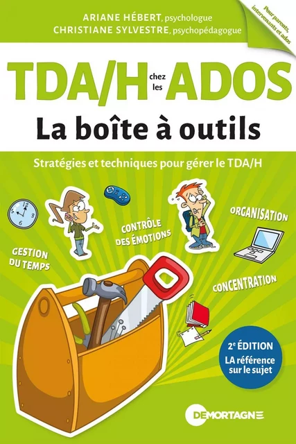 TDA/H chez les ados - La boîte à outils (2e édition) - Ariane Hébert, Christiane Sylvestre - Éditions de Mortagne