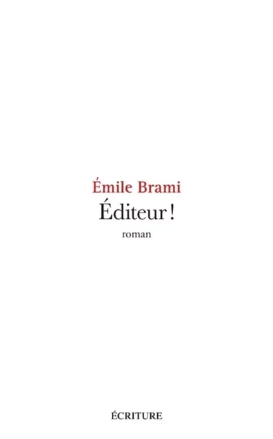 Éditeur ! - Emile Brami - L'Archipel