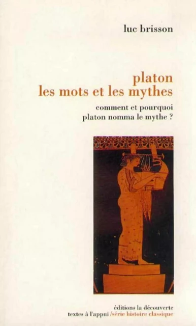 Platon, les mots et les mythes - Luc Brisson - La Découverte