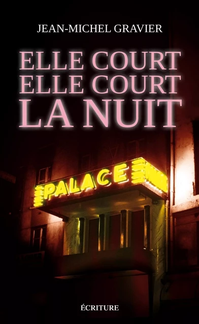 Elle court elle court la nuit - Jean-Michel Gravier - L'Archipel