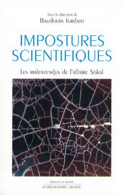 Impostures scientifiques - Baudouin Jurdant - La Découverte