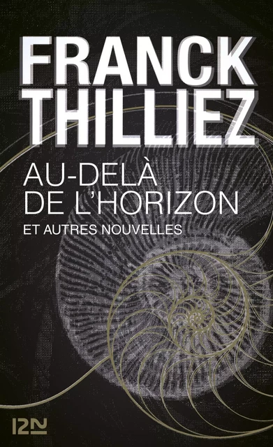 Au-delà de l'horizon et autres nouvelles - Franck Thilliez - Univers Poche