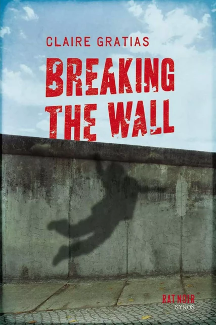 Breaking the Wall - Claire Gratias - Nathan