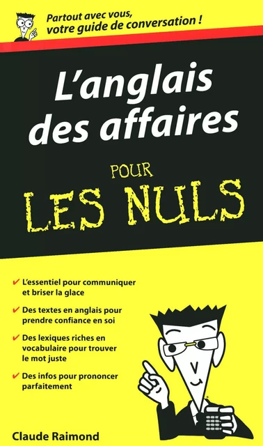 L'Anglais des affaires - Guide de conversation Pour les Nuls - Claude RAIMOND - edi8